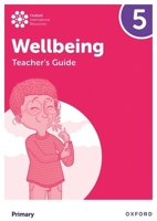 Oxford International Primary Wellbeing: Teacher's Guide 5 1382036221 Book Cover