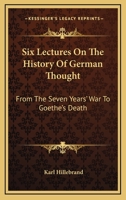 Six Lectures on the History of German Thought 1163276782 Book Cover