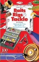 Complete Book of Baits Rigs & Tackle 0936240148 Book Cover