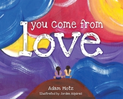 You Come from Love 1662936230 Book Cover