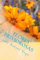Flores Primorosas: Primeros Poemas 1532944659 Book Cover