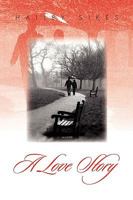 A Love Story 1450052290 Book Cover