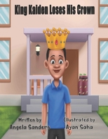 King Kaiden Loses His Crown B08N3MYNMP Book Cover