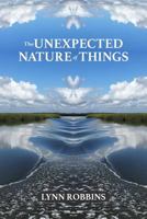 The Unexpected Nature of Things 1985637383 Book Cover
