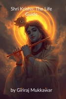 Shri Krishn: The Life Guide B0GRJWFTS6 Book Cover