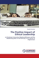 The Positive Impact of Ethical Leadership 6205494256 Book Cover