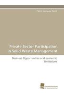 Private Sector Participation in Solid Waste Management 3838113632 Book Cover