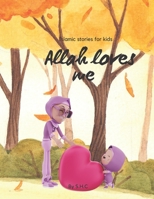 Allah Loves Me: A Mother and Daughter's Journey Through the Seasons B0BST5M15F Book Cover