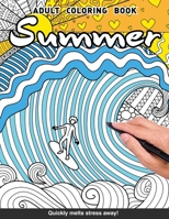 Summer Adults Coloring Book: mermaids, surgers, turtles and more for adults relaxation art large creativity grown ups coloring relaxation stress ... boredom anti anxiety intricate ornate therapy 1657541525 Book Cover
