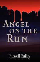 Angel on the Run 1609106024 Book Cover