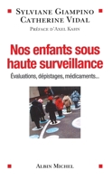 Nos enfants sous haute surveillance : Evaluations dépistages médicaments... (Essais t. 6135) 2226441263 Book Cover