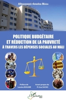 Politique budgétaire et réduction de la pauvreté à travers les dépenses sociales au Mali (Harmattan Mali) (French Edition) 2140312562 Book Cover