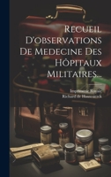 Recueil D'observations De Medecine Des Hôpitaux Militaires... B0CM1BWJDZ Book Cover