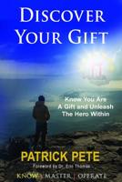 Discover Your Gift: How to Know You Are A Gift and Discover the Hero Within 1732528322 Book Cover