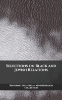 Selections on Black and Jewish Relations B0BP9SHPMD Book Cover
