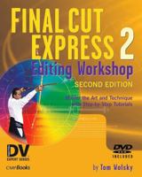 Final Cut Express 2 Editing Workshop (DV Expert Series) 1578202566 Book Cover