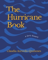 The Hurricane Book: A Lyric History 1941628311 Book Cover