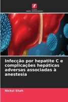 Infecção por hepatite C e complicações hepáticas adversas associadas à anestesia 6630217209 Book Cover
