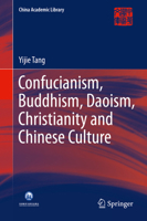 Confucianism, Buddhism, Daoism, Christianity and Chinese Culture 148780394X Book Cover