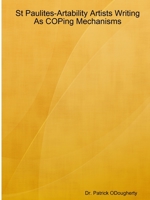 St Paulites-Artability Artists Writing As COPing Mechanisms 1794896333 Book Cover