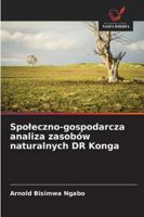 Spoleczno-gospodarcza analiza zasobów naturalnych DR Konga (Polish Edition) 6207824830 Book Cover