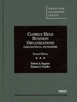 Closely Held Business Organizations: Cases, Materials, and Problems 2d 0314275800 Book Cover