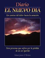 El Nuevo Dia: Un Camino del Dolor Hacio La Sanacion 0879464372 Book Cover