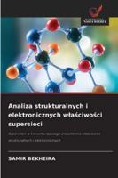 Analiza strukturalnych i elektronicznych wlasciwosci supersieci 6209277713 Book Cover