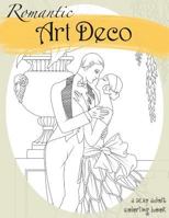 Romantic Art Deco: A Sexy Adult Coloring Book 188759373X Book Cover