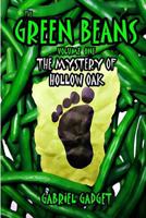 The Green Beans, Volume 1: The Mystery of Hollow Oak 1477553746 Book Cover