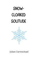 Snow-Cloaked Solitude 9916944857 Book Cover