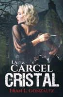 La c�rcel de cristal 1688680098 Book Cover