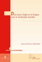 Duel Entre L'Aigle Et Le Dragon Pour Le Leadership Mondial 2875743023 Book Cover