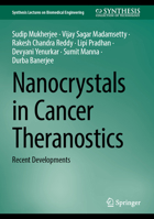 Nanocrystals in Cancer Theranostics: Recent developments (Synthesis Lectures on Biomedical Engineering) 3032041325 Book Cover