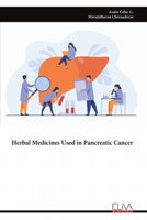 Herbal Medicines Used in Pancreatic Cancer 9999330509 Book Cover