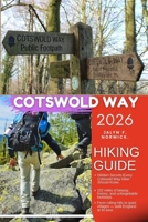 COTSWOLD WAY HIKING GUIDE 2026. (Trailblazer: The Ultimate Hiking Guide Series) B0GJ4VJSY8 Book Cover