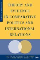 Theory and Evidence in Comparative Politics and International Relations (New Visions in Security) 1403976619 Book Cover
