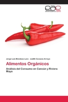 Alimentos Orgánicos: Análisis del Consumo en Cancún y Riviera Maya 3659055824 Book Cover