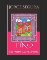 TINO: LOS FANTASMAS Y EL PIRATA B0CH241JY6 Book Cover