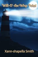 Will-O'-the-Wisp Point 0999202723 Book Cover