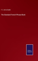 The Standard French Phrase-Book 1377594211 Book Cover
