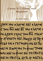 Cursus N.T.-Grieks voor Beginners 1291545719 Book Cover