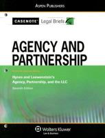 Agency and Partnership: Keyed to Course Using Hynes and Loewenstein's Agency, Partnership, and the LLC Seventh Edition 0735569843 Book Cover