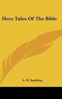 Hero Tales of the Bible 1163175595 Book Cover