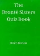 The Bronte Sisters Quiz Book 0952725797 Book Cover
