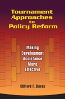 Tournament Approaches to Policy Reform: Making Development Assistance More Effective 0815797192 Book Cover