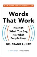 Words That Work: It's Not What You Say, It's What People Hear 1401302599 Book Cover