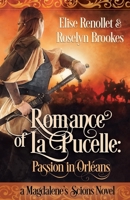 Passion in Orléans (Magdalene's Scions: Romance of La Pucelle) 1699180091 Book Cover