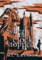 When the Clocks Stopped 1495931196 Book Cover