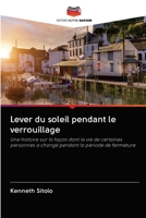 Lever du soleil pendant le verrouillage: Une histoire sur la façon dont la vie de certaines personnes a changé pendant la période de fermeture (French Edition) 6202838191 Book Cover